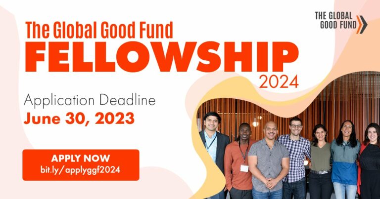 The Global Good Fund Fellowship 2024 for Innovators, Entrepreneurs & Leaders