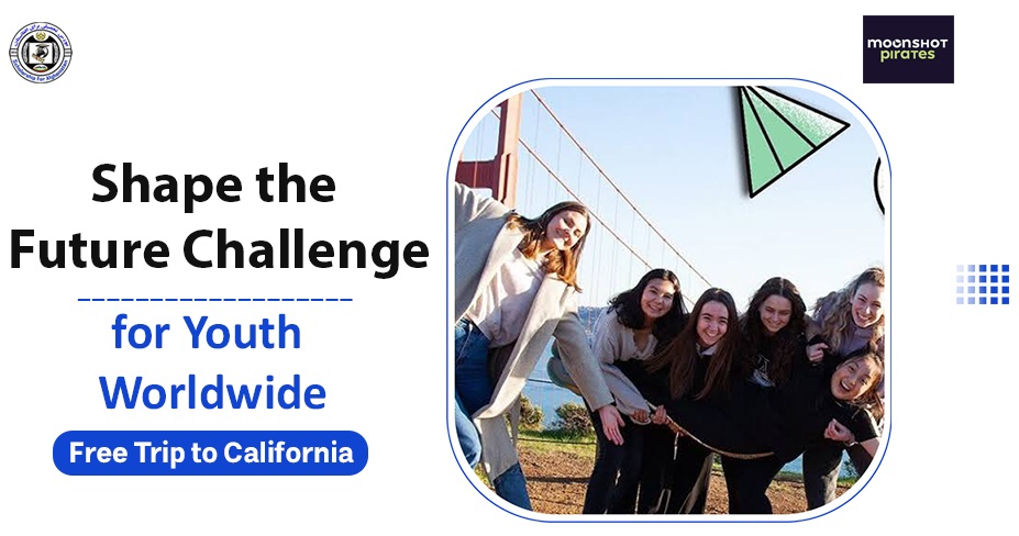 Shape the Future Challenge 2024 for Youth Worldwide (Fully Funded)
